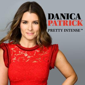 Danica Patrick Pretty Intense Podcast by Danica Patrick