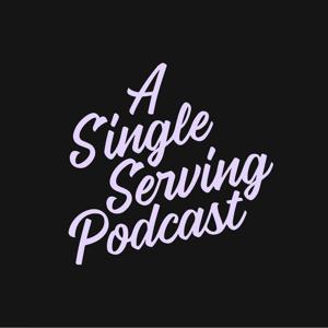 A Single Serving Podcast by Shani Silver