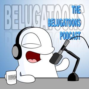 The Belugatoons Podcast