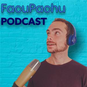 FacuPachu Podcast