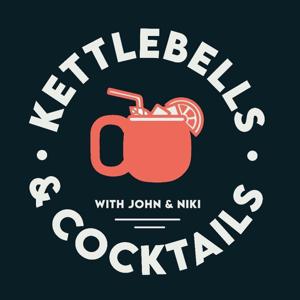KETTLEBELLS & COCKTAILS by JOHN WOOLEY & NIKI BRAZIER