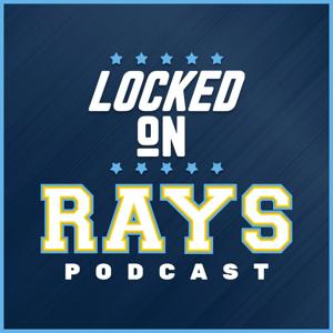 Locked On Rays- Daily Podcast On The Tampa Bay Rays by Ulises Sambrano, Locked On Podcast Network, Kevin Weiss