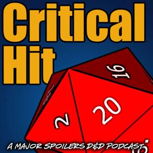 Critical Hit: A Major Spoilers Real Play RPG Podcast by Major Spoilers Entertainment