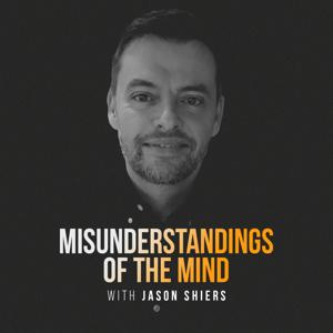 Misunderstandings of the Mind by Jason Shiers