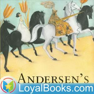 Andersen's Fairy Tales by Hans Christian Andersen by Loyal Books