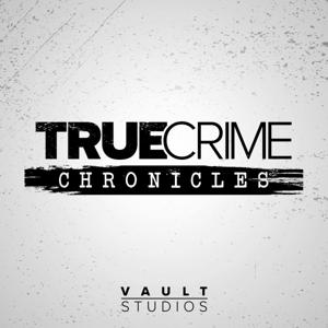 True Crime Chronicles by VAULT Studios