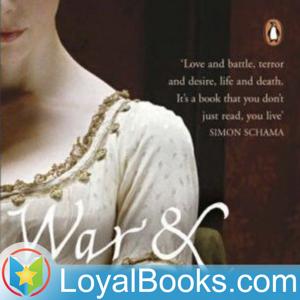 War and Peace by Leo Tolstoy by Loyal Books