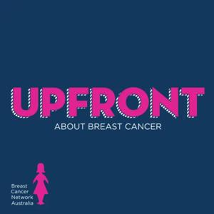 Upfront About Breast Cancer by Breast Cancer Network Australia