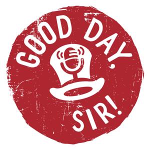 Good Day, Sir! Show, a Salesforce Podcast by Jeremy Ross and John De Santiago