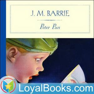 Peter Pan by J. M. Barrie by Loyal Books