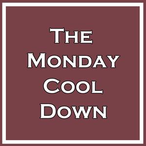 The Monday Cool Down Podcast