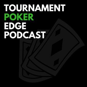 The Tournament Poker Edge Podcast by TournamentPokerEdge.com