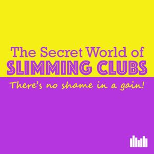 The Secret World of Slimming Clubs by Audio Always