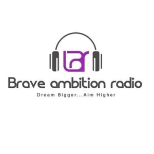 Brave Ambition Radio