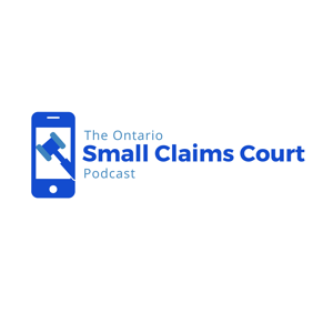 The Ontario Small Claims Court Podcast