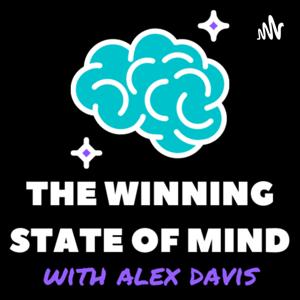 The Winning State of Mind with Alex Davis