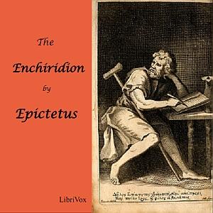 Enchiridion of Epictetus, The by Epictetus (c. 55 - c. 135)