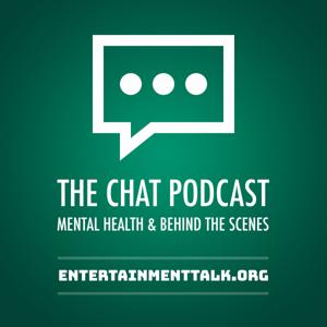 The Chat Podcast: Mental Heath And Behind The Scenes