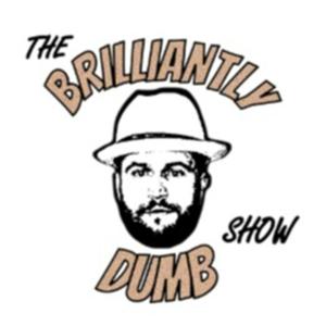 The BrilliantlyDumb Show by Robby Berger