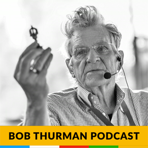 Bob Thurman Podcast: Buddhas Have More Fun! by Robert A.F. Thurman