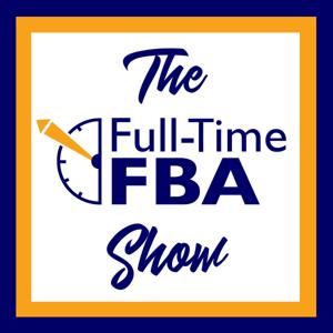 The Full-Time FBA Show - Amazon Reseller Strategies & Stories by Stephen & Rebecca Smotherman