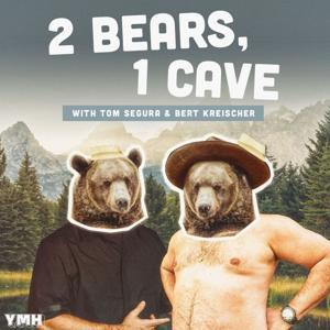 2 Bears, 1 Cave with Tom Segura & Bert Kreischer by YMH Studios