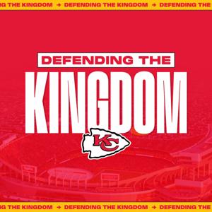 Defending the Kingdom by The Chiefs Official Podcast Network