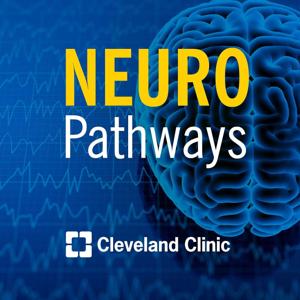 Neuro Pathways: A Cleveland Clinic Podcast for Medical Professionals by Cleveland Clinic Neurological Institute