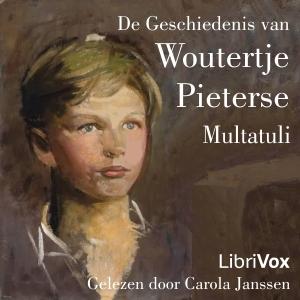 Geschiedenis van Woutertje Pieterse, De by Multatuli (1820 - 1887)