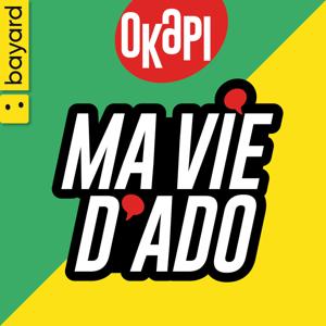 Ma vie d'ado by OKAPI - Bayard