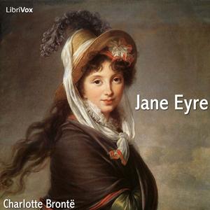 Jane Eyre by Charlotte Brontë (1816 - 1855) by LibriVox