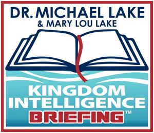 Kingdom Intelligence Briefing by Dr. Michael K. Lake