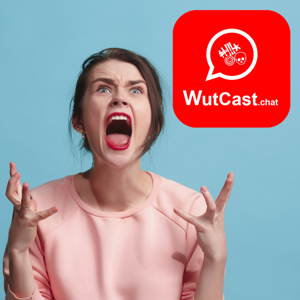 WutCast - die unentspannteste + interaktivste Podcast Show der Welt!