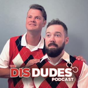 The Dis Dudes | A Walt Disney World Podcast