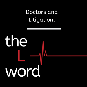 Doctors and Litigation: The L Word by Gita Pensa MD