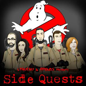 Cthulhu & Friends Presents: Side Quests by CaFPodcast.com