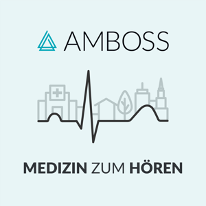 AMBOSS Podcast – Medizin zum Hören by AMBOSS-Redaktion