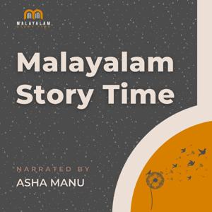Malayalam Story Time: Listen to Malayalam stories | For all ages by Malayalam Story Time by Podcast Asha Manu - Malayalam stories in for all ages