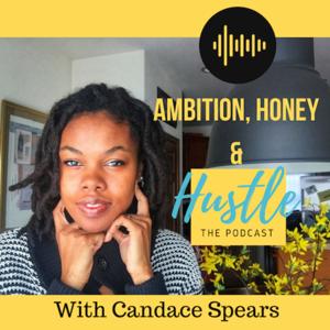 Ambition, Honey & Hustle