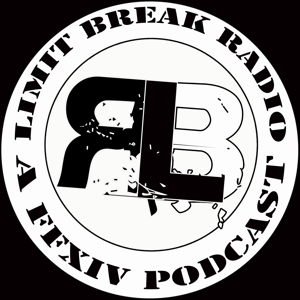 Limit Break Radio: A Ra:DIANT Re:JOINING - A FFXIV Podcast