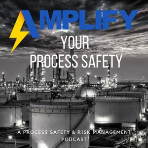 Amplify Your Process Safety by Amplify Process Safety, LLC