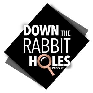 Down The Rabbit Holes by Melissa Benitez & Amy Lamarre