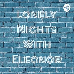 Lonely Nights With Eleanor