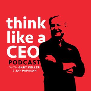 Think Like A CEO with Gary Keller & Jay Papasan by Produktive