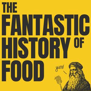 The Fantastic History Of Food by Nick Charlie Key