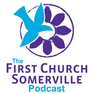 The First Church Somerville Podcast