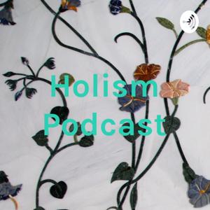 Holism Podcast