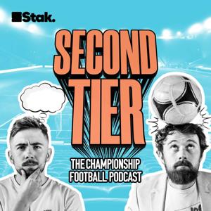 Second Tier - The Championship Football Podcast by Stak