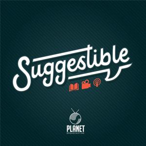 Suggestible by Planet Broadcasting