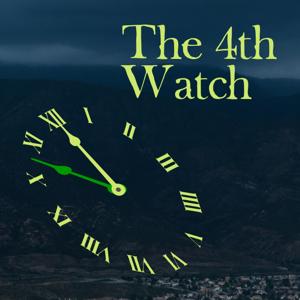 4th Watch Podcast